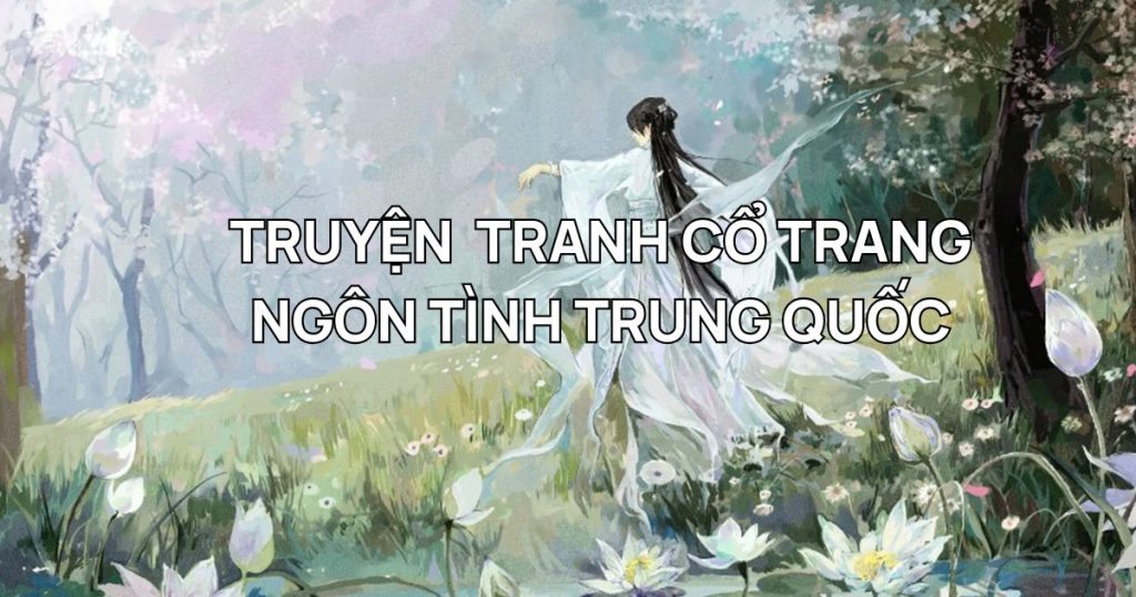 truyện tranh cổ trang ngôn tình Trung Quốc