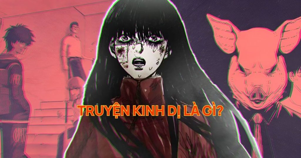 Truyện kinh dị là gì? Khám phá thể loại kinh dị rùng rợn