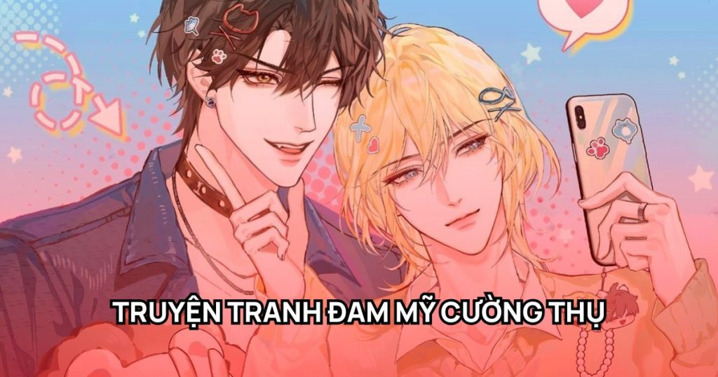 Top 15+ truyện tranh đam mỹ cường thụ hay chân ái nhất dành cho bạn