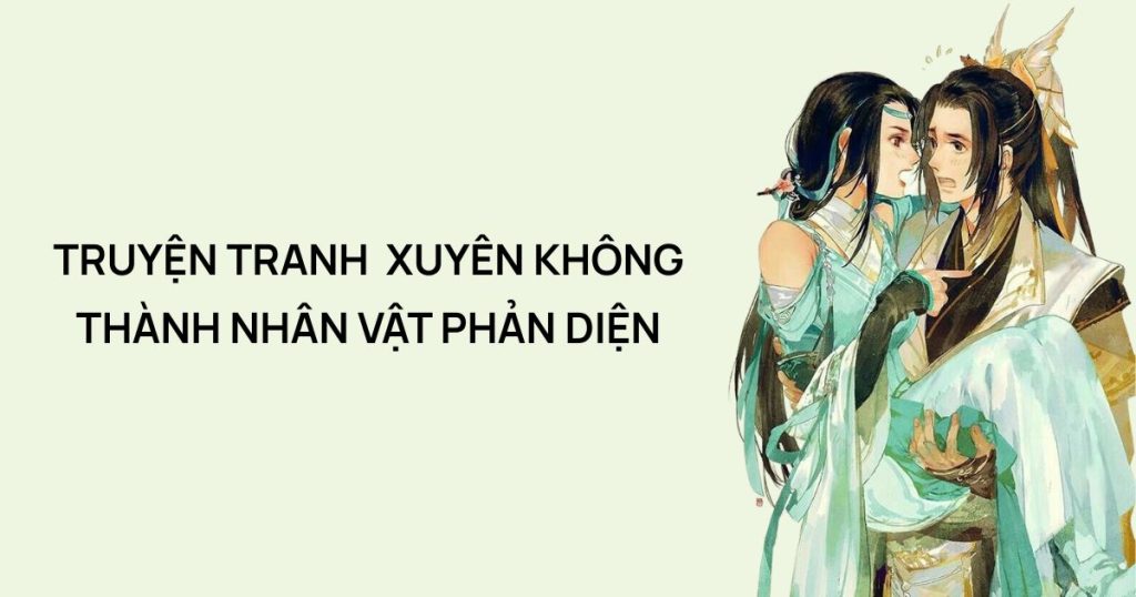 truyện tranh xuyên không thành nhân vật phản diện